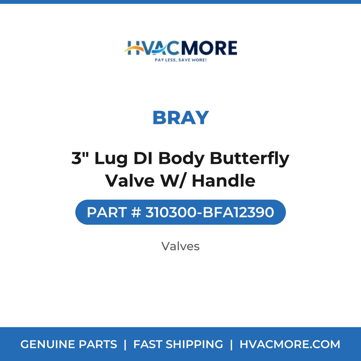 Bray 3" Lug DI Body Butterfly Valve W/ Handle 310300-BFA12390