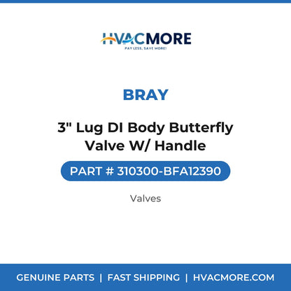 Bray 3" Lug DI Body Butterfly Valve W/ Handle 310300-BFA12390