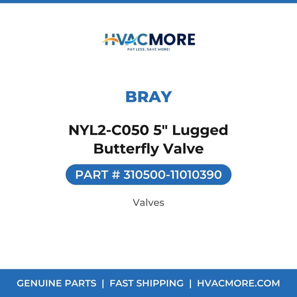 Bray NYL2-C050 5" Lugged Butterfly Valve 310500-11010390