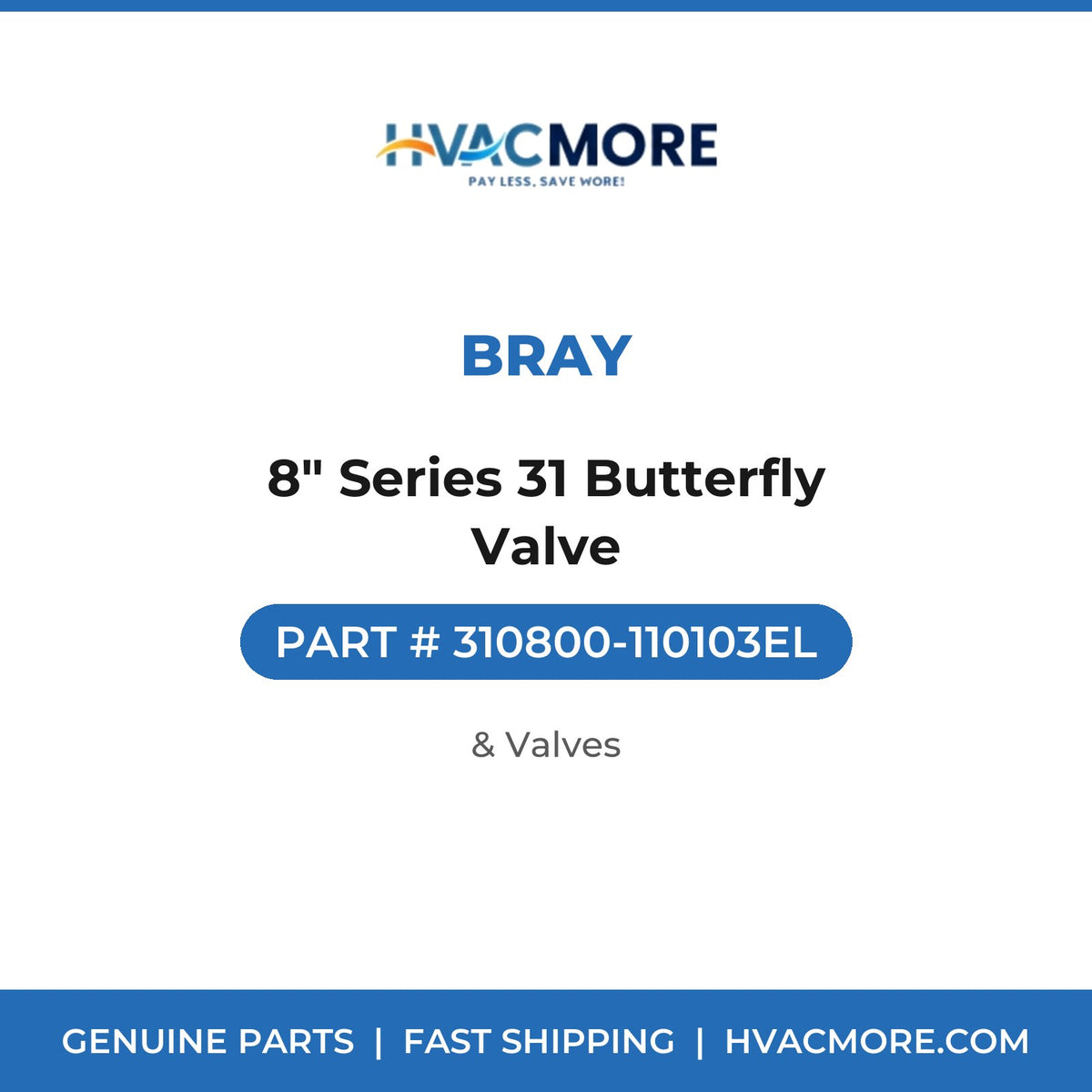 Bray 8" Series 31 Butterfly Valve 310800-110103EL