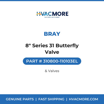 Bray 8" Series 31 Butterfly Valve 310800-110103EL