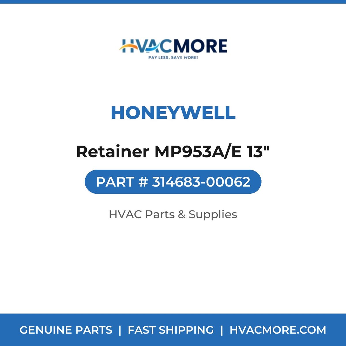 Honeywell Retainer MP953A/E 13" 314683-00062