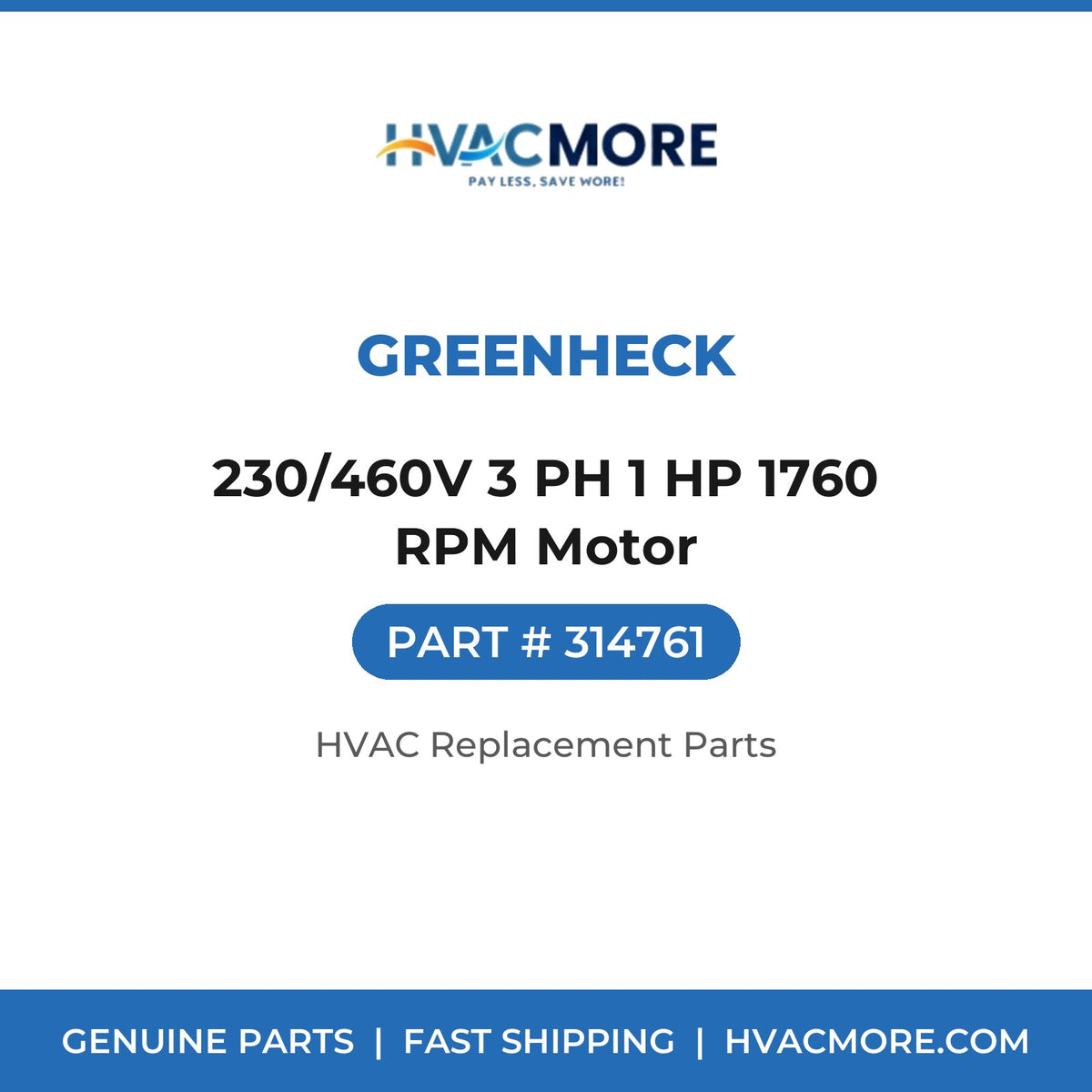 Greenheck 230/460V 3 PH 1 HP 1760 RPM Motor 314761