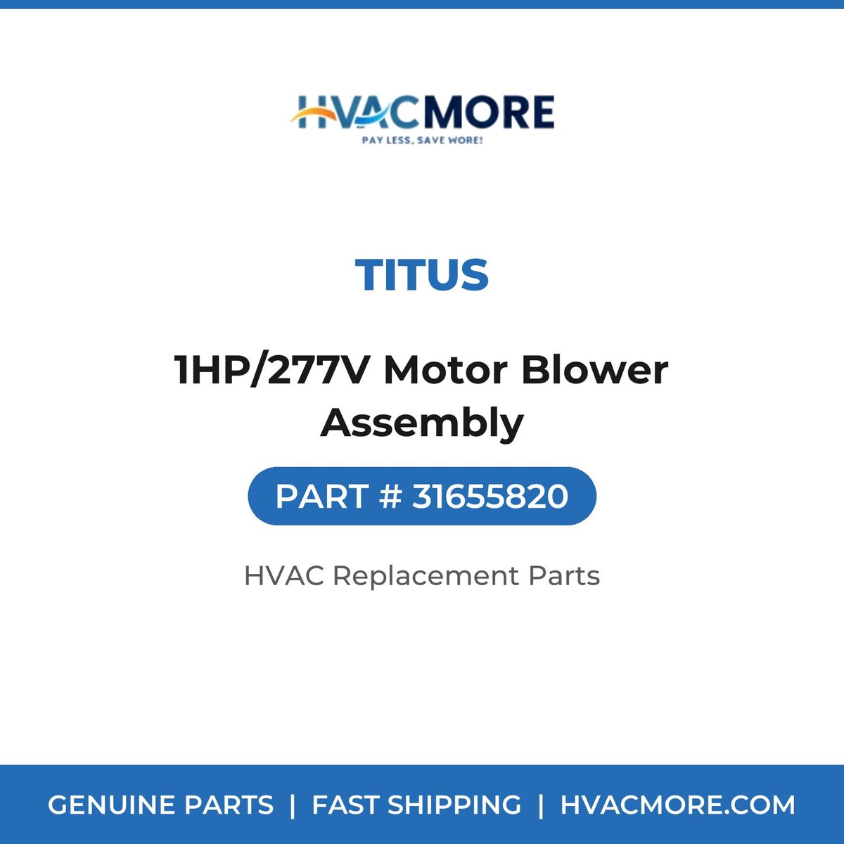 Titus 1HP/277V Motor Blower Assembly 31655820