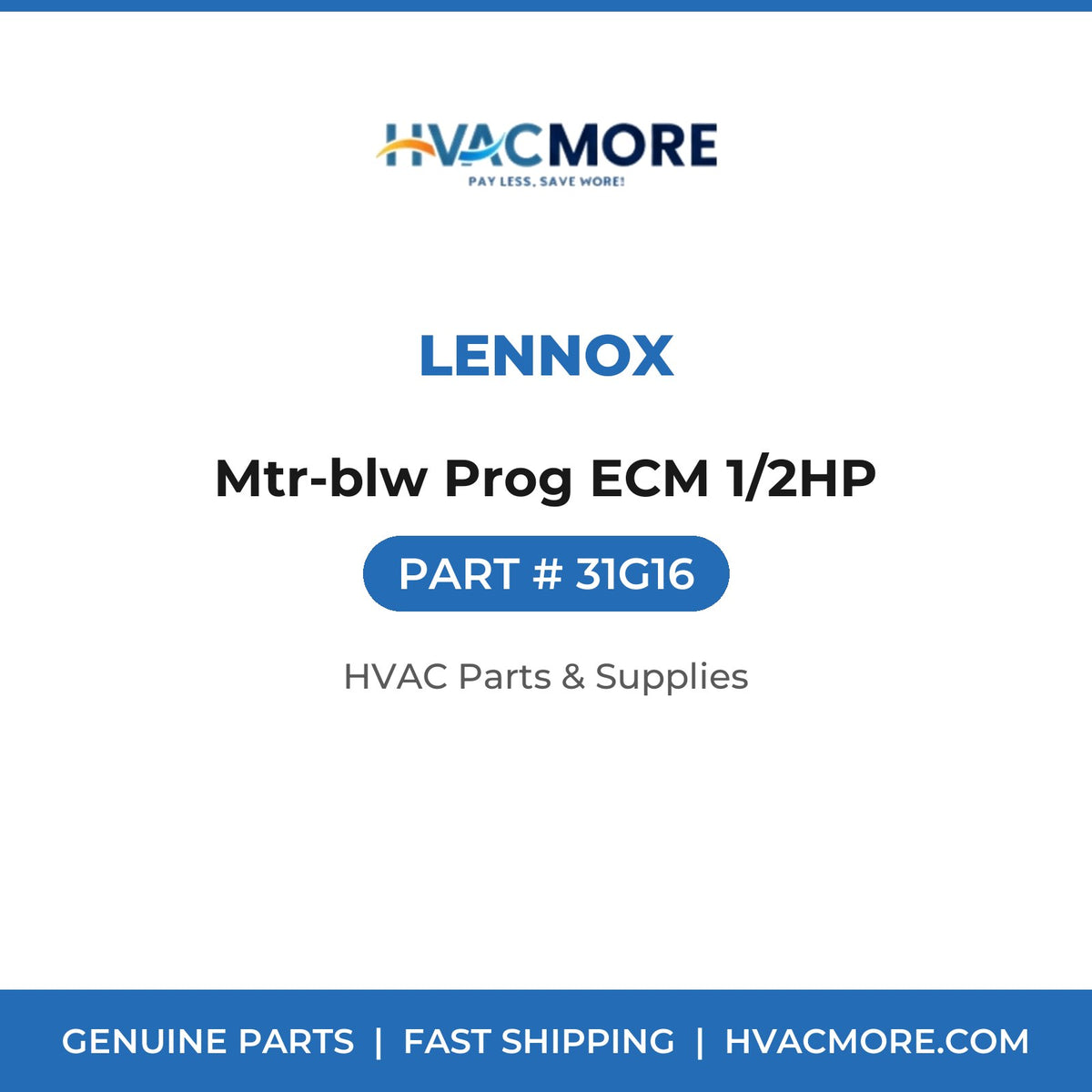 Lennox Mtr-blw Prog ECM 1/2HP 31G16