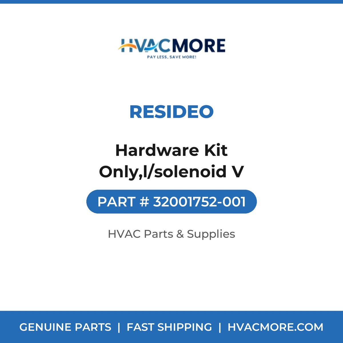 Resideo Hardware Kit Only,l/solenoid V 32001752-001