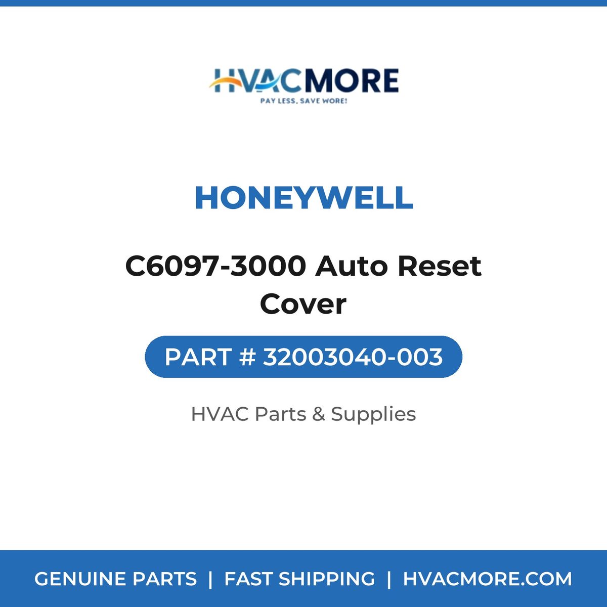 Honeywell C6097-3000 Auto Reset Cover 32003040-003
