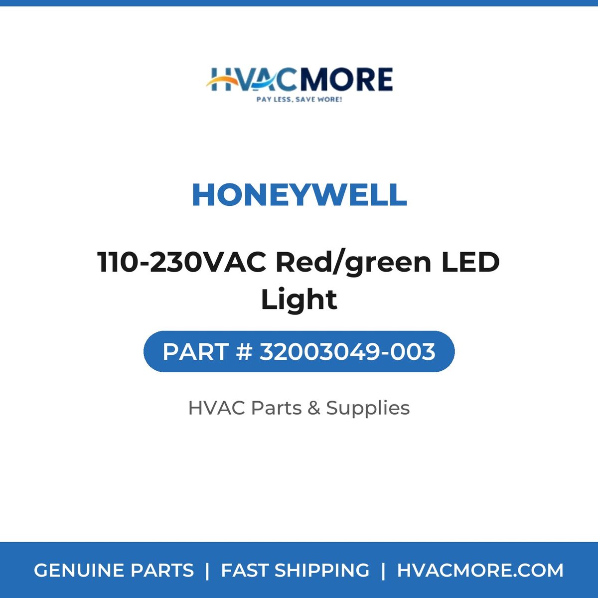 Honeywell 110-230VAC Red/green LED Light 32003049-003