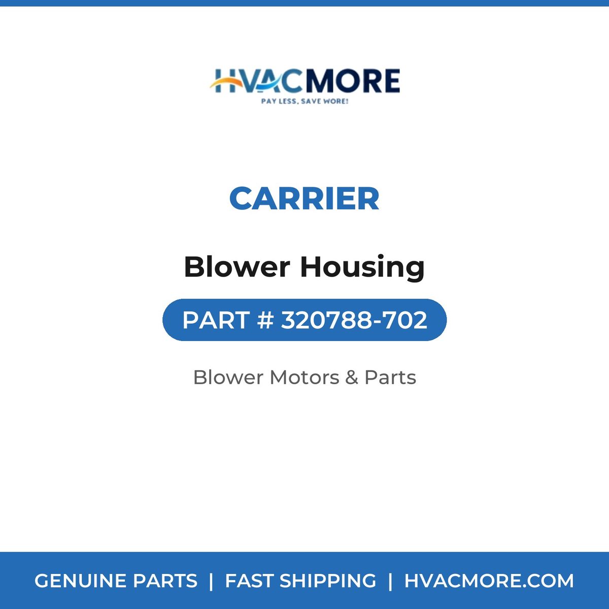 Carrier Blower Housing 320788-702
