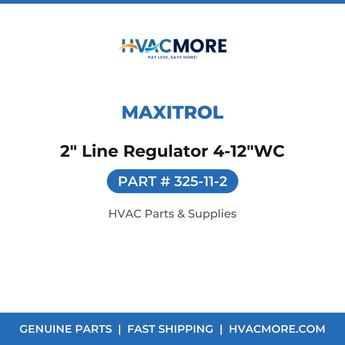 Maxitrol 2" Line Regulator 4-12"WC 325-11-2