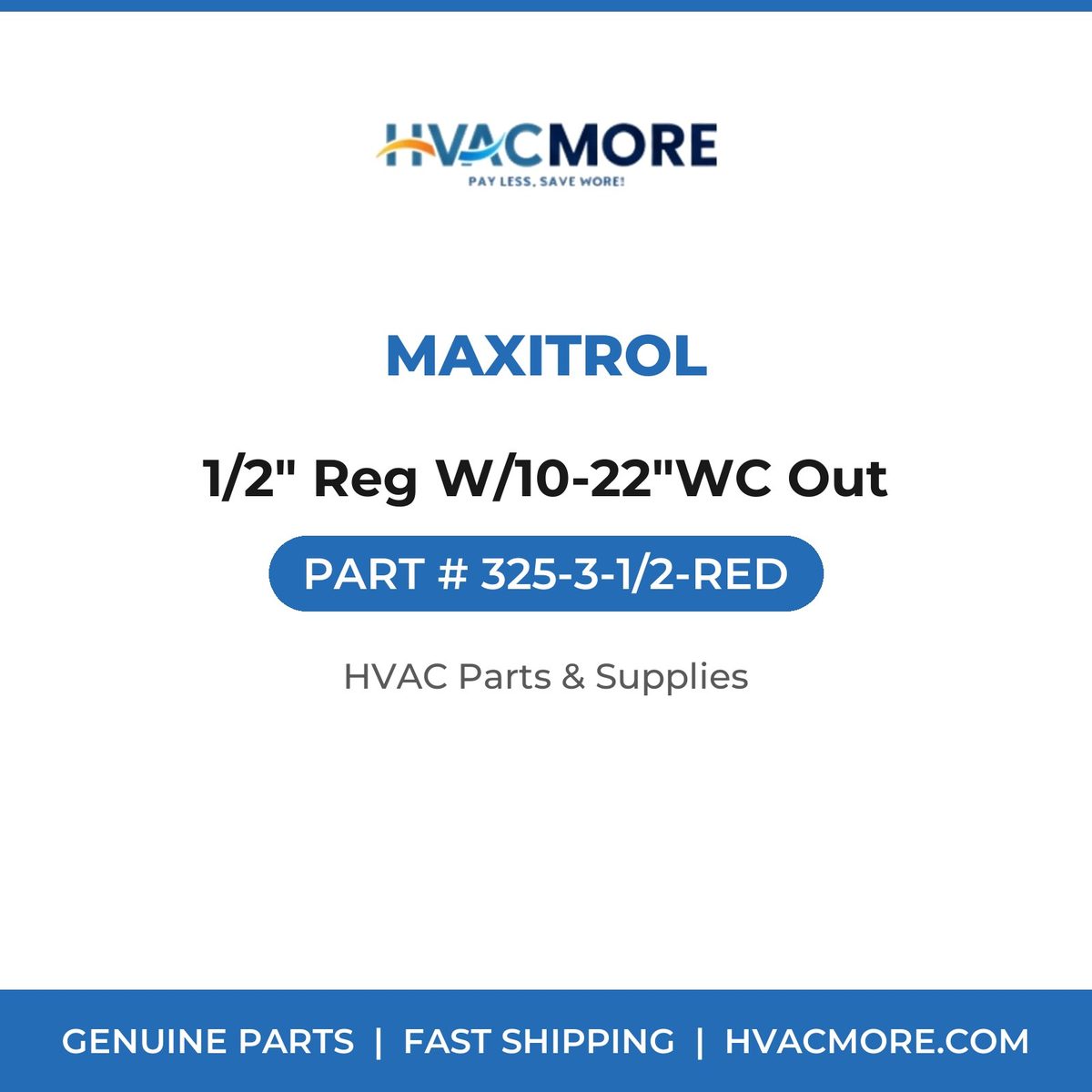 Maxitrol 1/2" Reg W/10-22"WC Out 325-3-1/2-RED