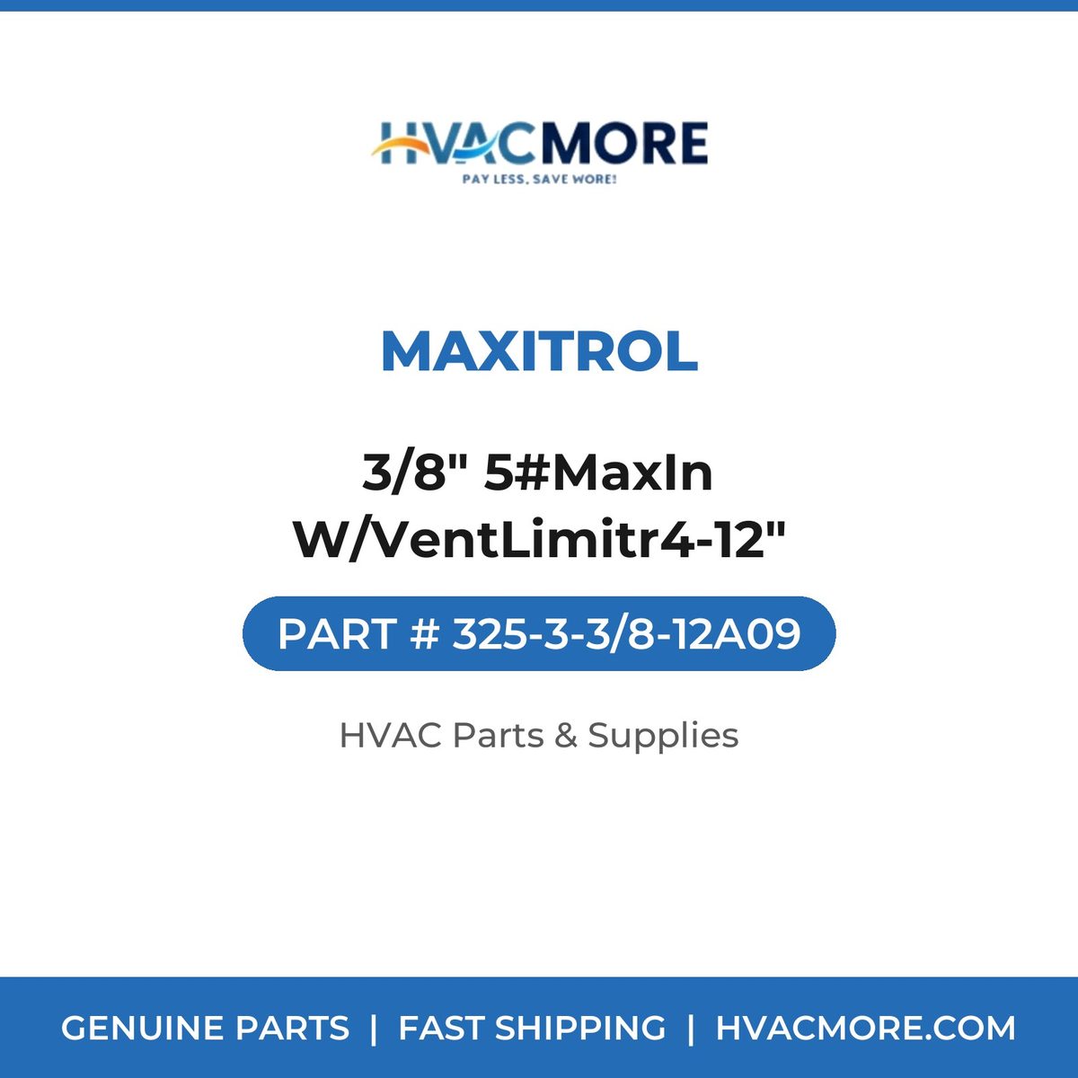 Maxitrol 3/8" 5#MaxIn W/VentLimitr4-12" 325-3-3/8-12A09