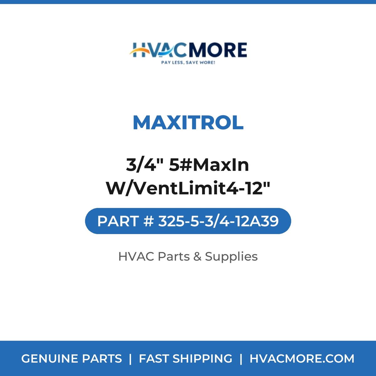Maxitrol 3/4" 5#MaxIn W/VentLimit4-12" 325-5-3/4-12A39