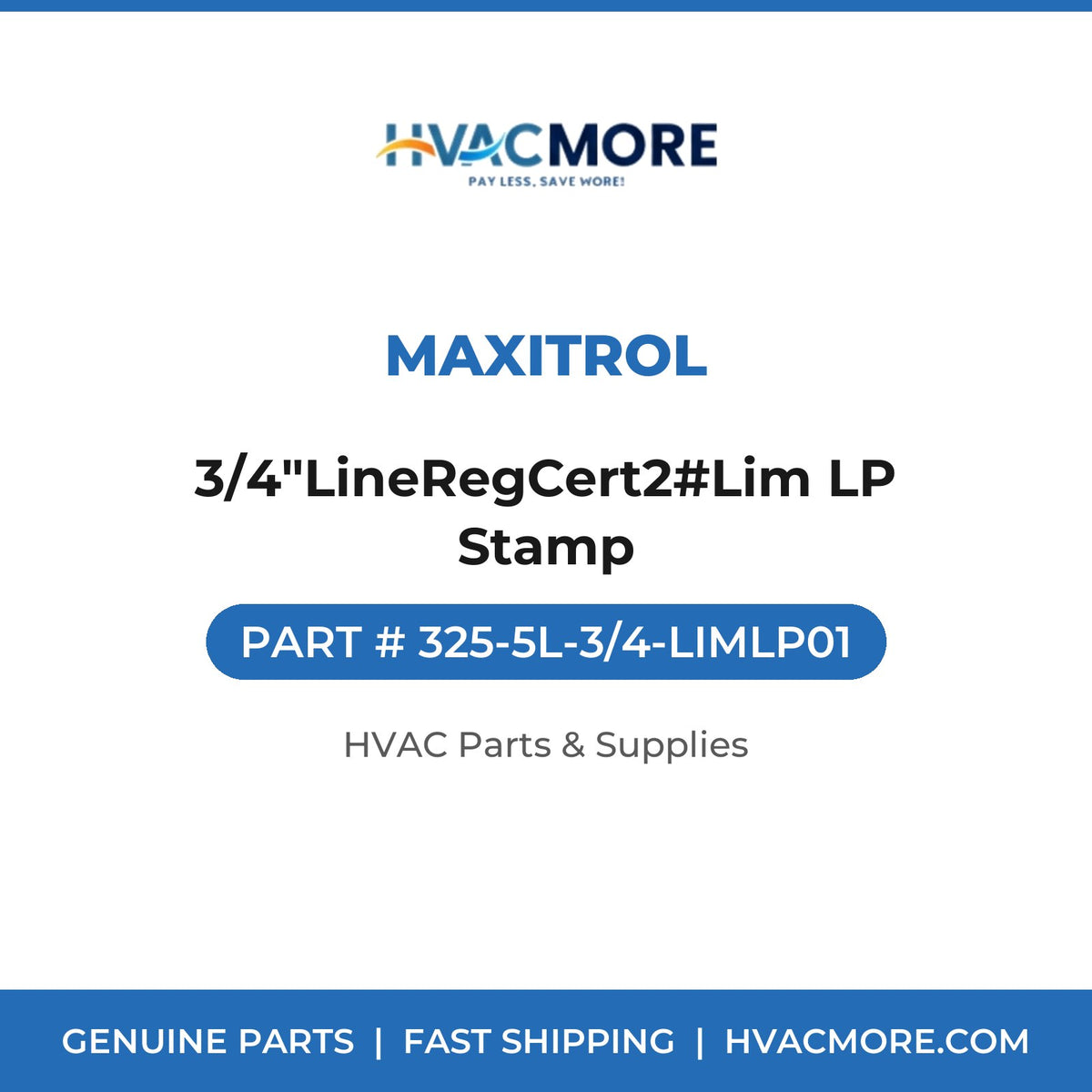 Maxitrol 3/4"LineRegCert2#Lim LP Stamp 325-5L-3/4-LIMLP01