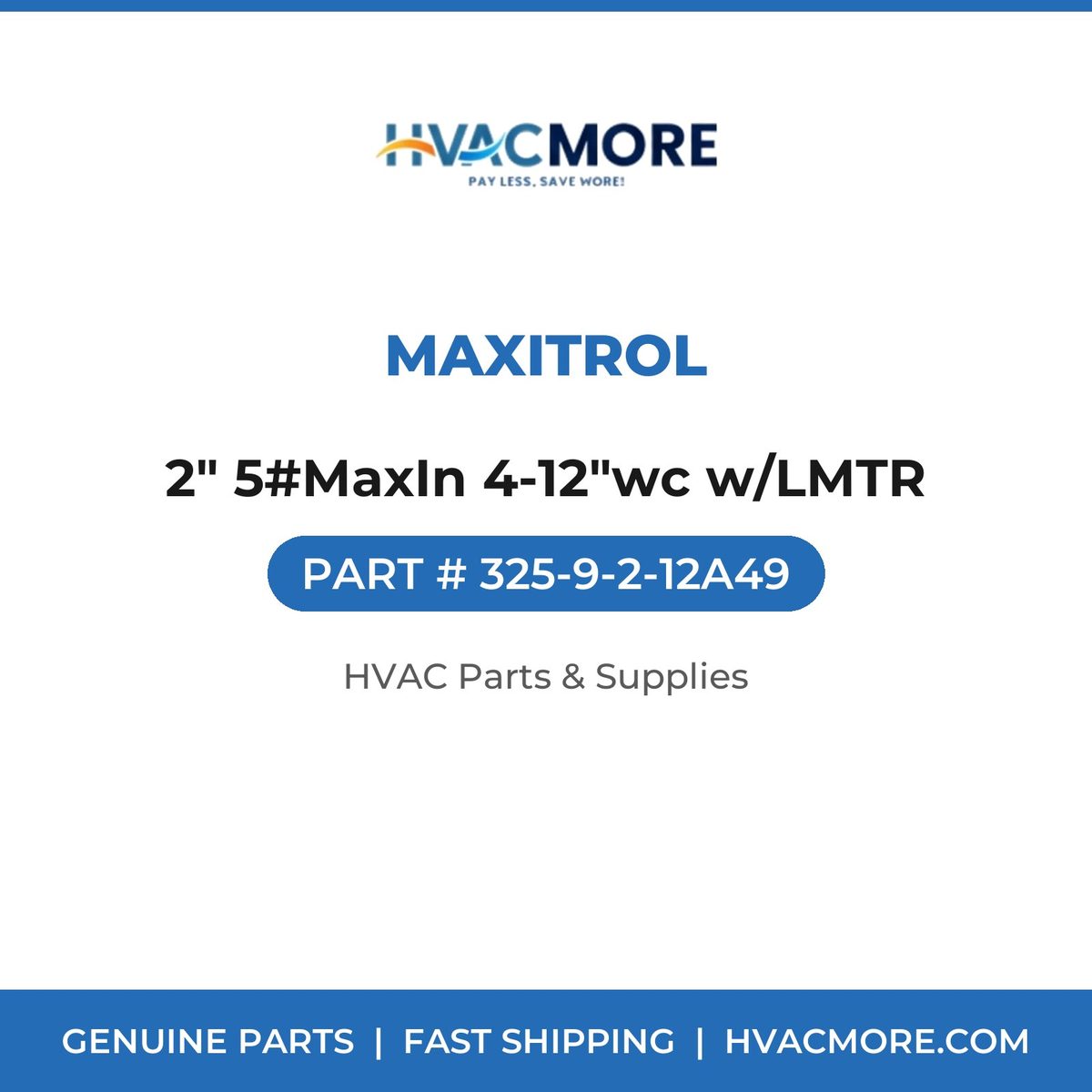 Maxitrol 2" 5#MaxIn 4-12"wc w/LMTR 325-9-2-12A49