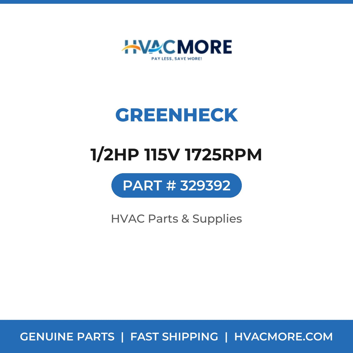 Greenheck 1/2HP 115V 1725RPM 329392
