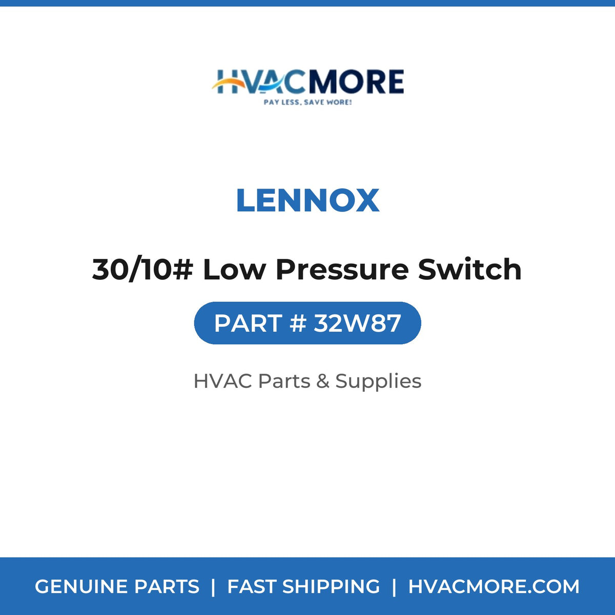 Lennox 30/10# Low Pressure Switch 32W87