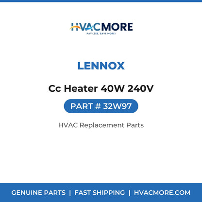 Lennox Cc Heater 40W 240V 32W97
