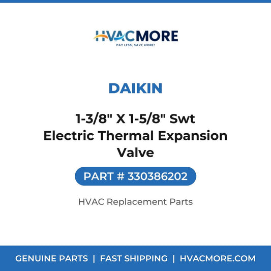 Daikin 1-3/8" X 1-5/8" Swt Electric Thermal Expansion Valve 330386202