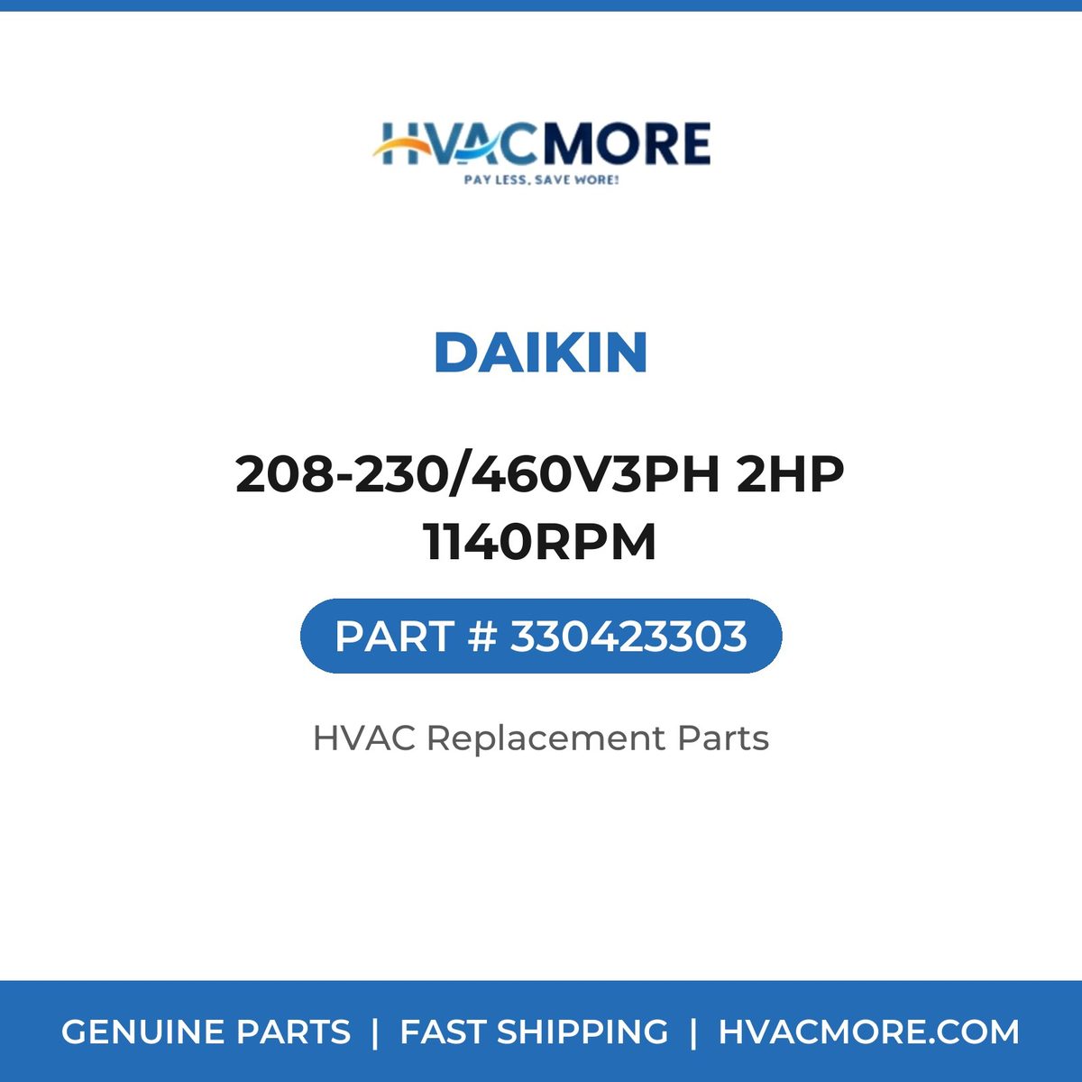 Daikin 208-230/460V3PH 2HP 1140RPM 330423303