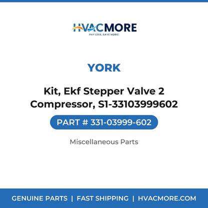 York Kit, Ekf Stepper Valve 2 Compressor, S1-33103999602 331-03999-602