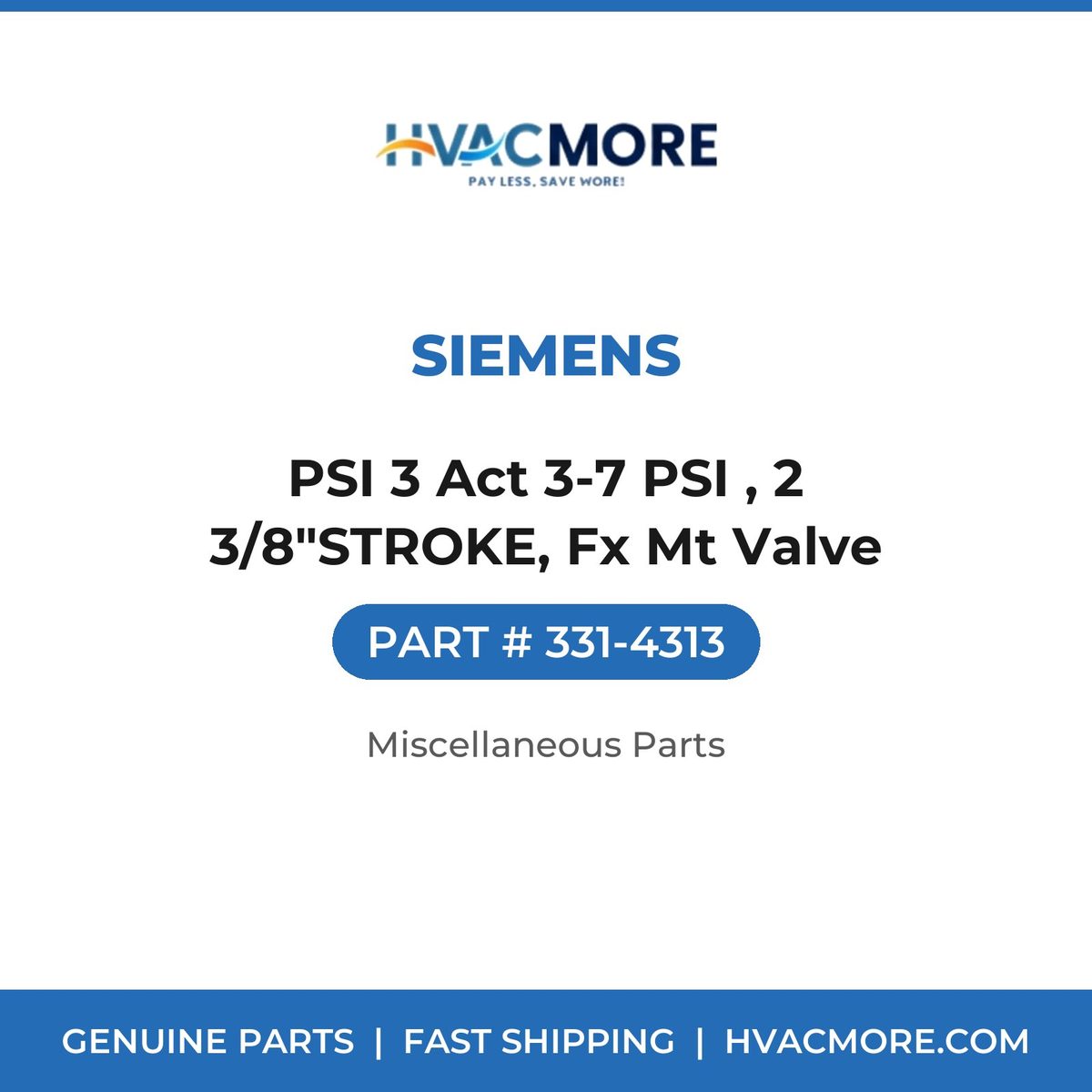 Siemens PSI 3 Act 3-7 PSI , 2 3/8"STROKE, Fx Mt Valve 331-4313