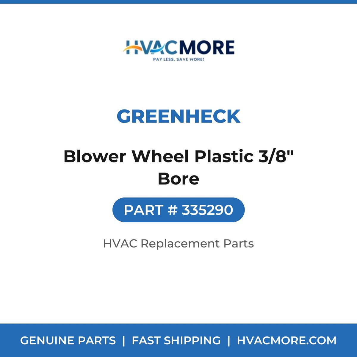 Greenheck Blower Wheel Plastic 3/8" Bore 335290