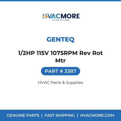 Genteq 1/2HP 115V 1075RPM Rev Rot Mtr 3387