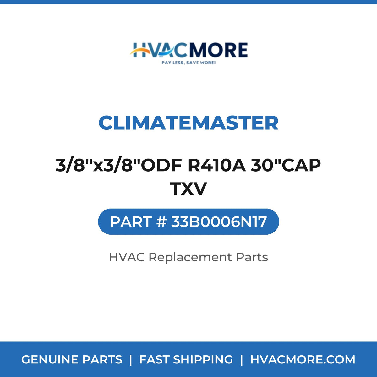 ClimateMaster 3/8"x3/8"ODF R410A 30"CAP TXV 33B0006N17
