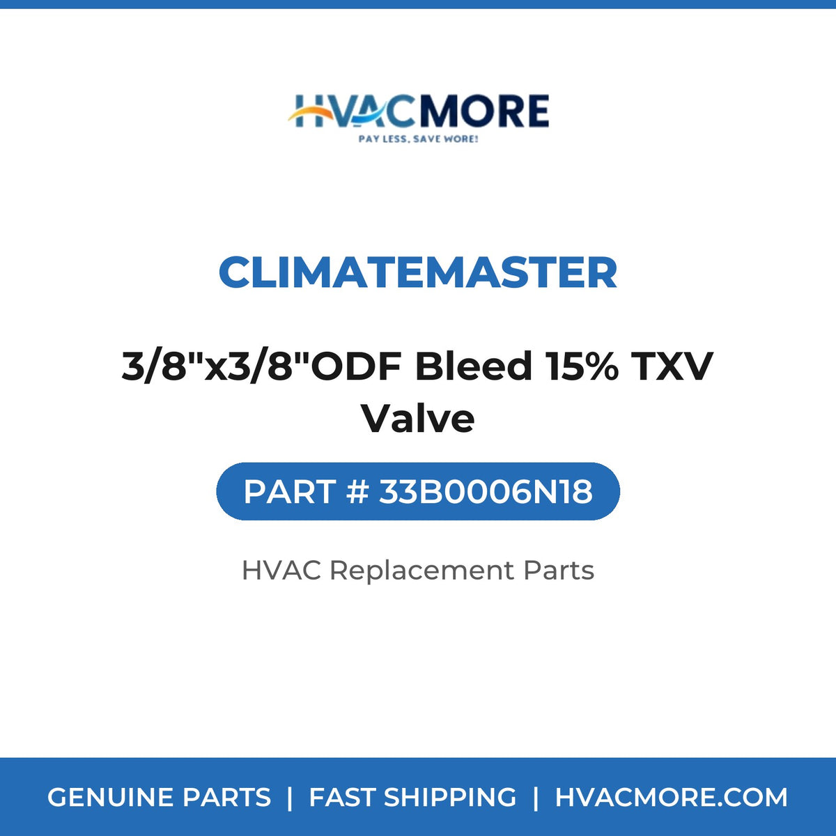 ClimateMaster 3/8"x3/8"ODF Bleed 15% TXV Valve 33B0006N18