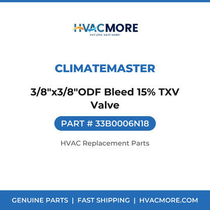 ClimateMaster 3/8"x3/8"ODF Bleed 15% TXV Valve 33B0006N18