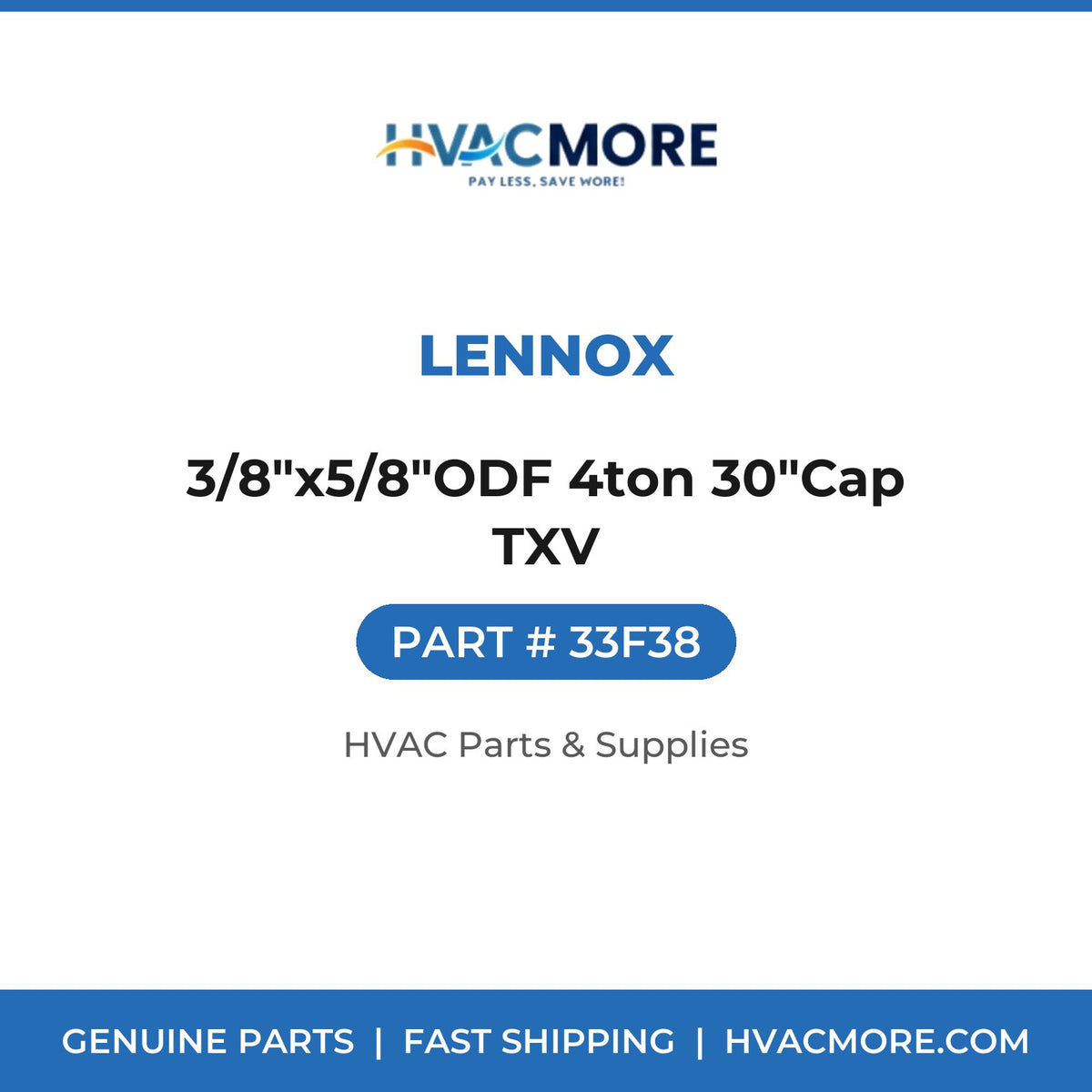 Lennox 3/8"x5/8"ODF 4ton 30"Cap TXV 33F38