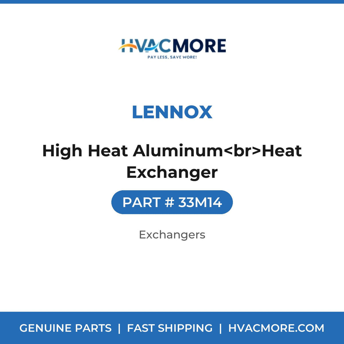 Lennox High Heat Aluminum<br>Heat Exchanger 33M14