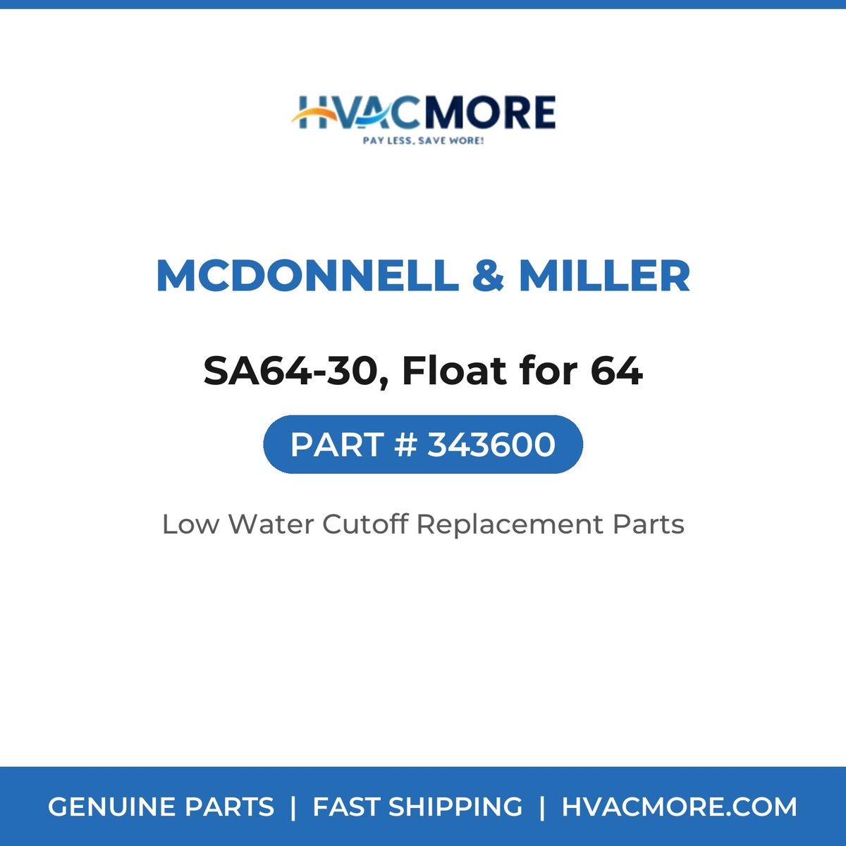 McDonnell & Miller SA64-30, Float for 64 343600
