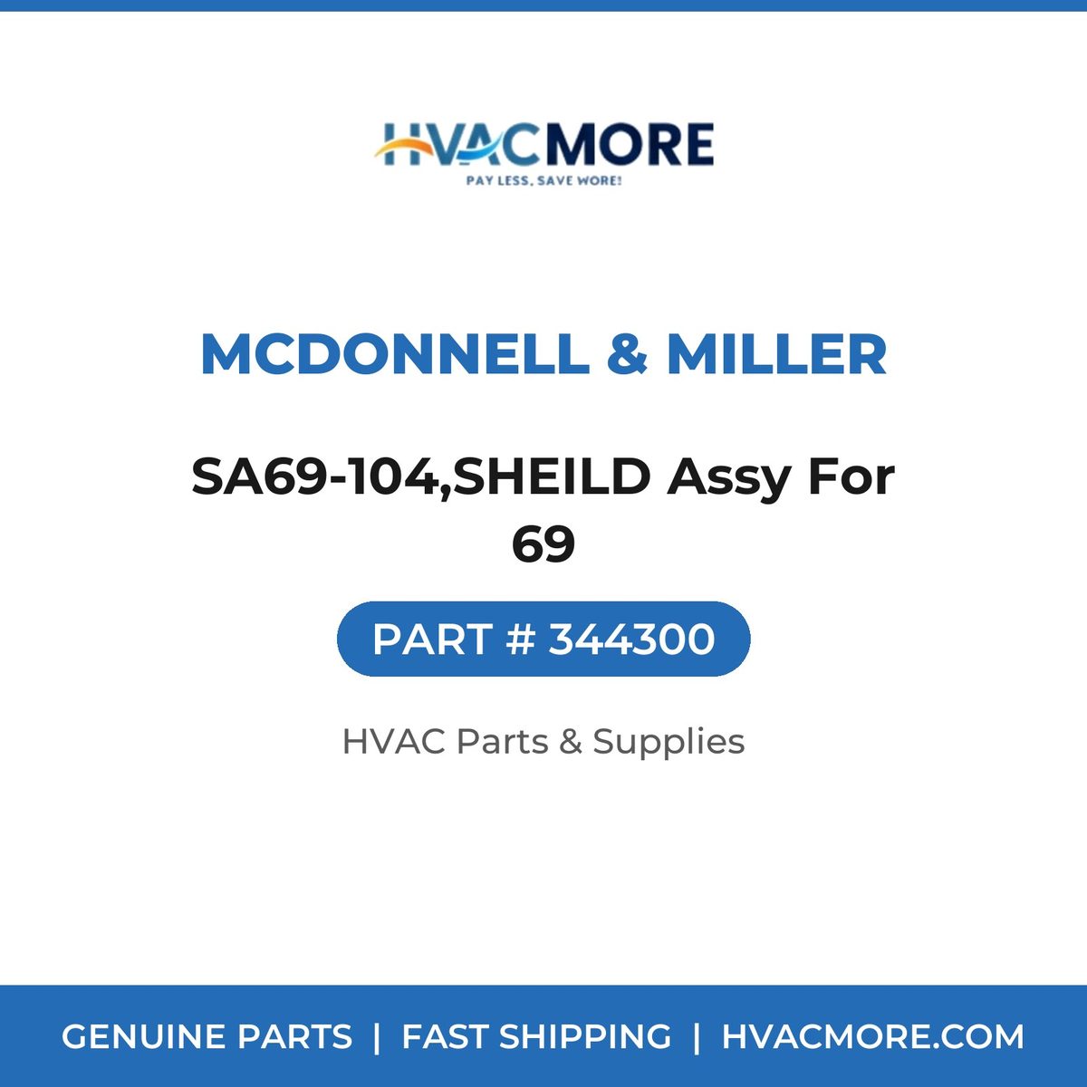 McDonnell & Miller SA69-104,SHEILD Assy For 69 344300