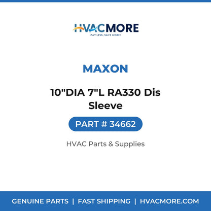 Maxon 10"DIA 7"L RA330 Dis Sleeve 34662