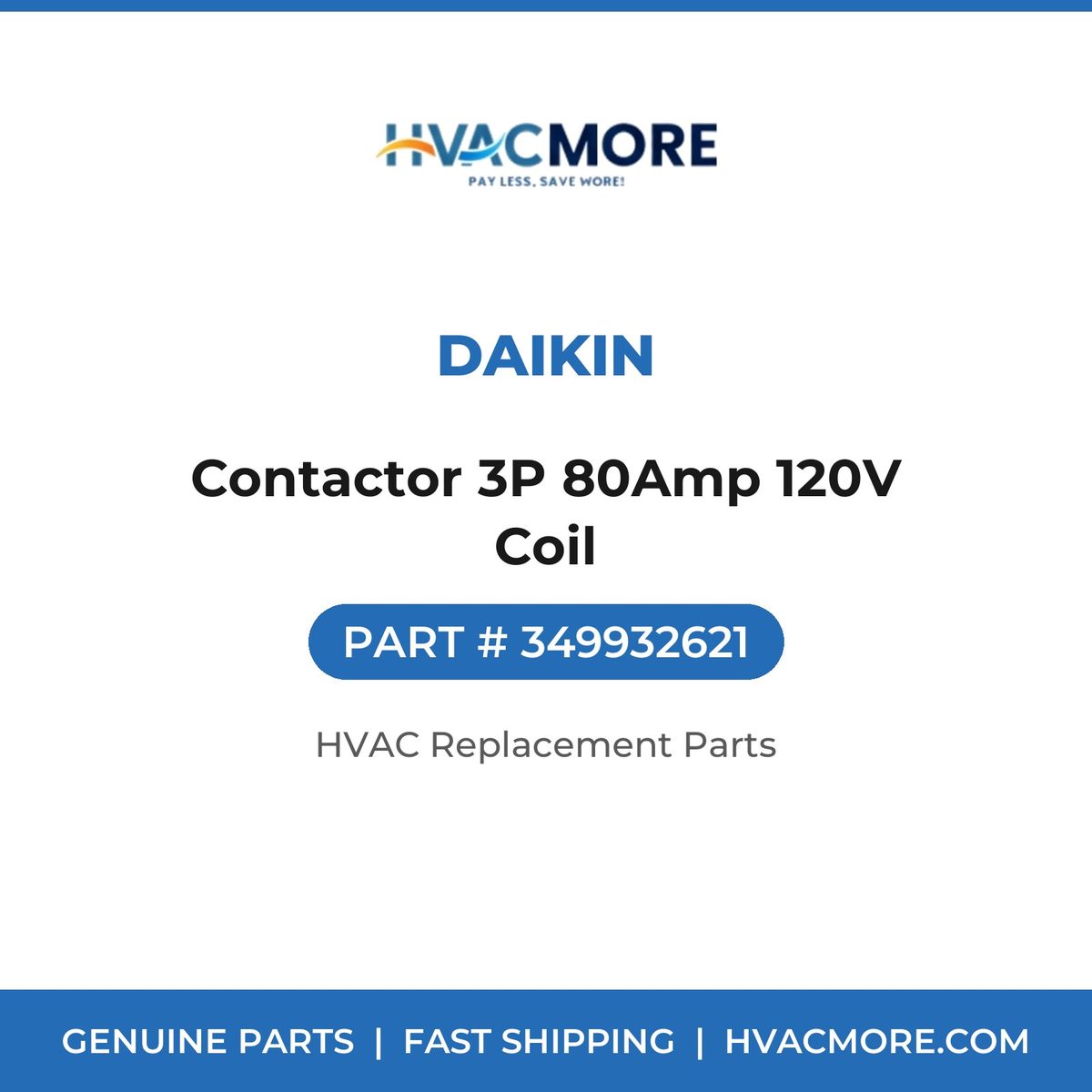 Daikin Contactor 3P 80Amp 120V Coil 349932621