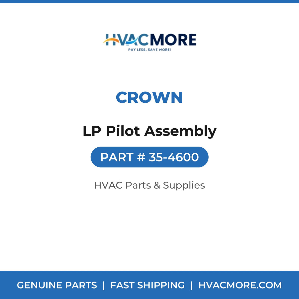 Crown LP Pilot Assembly 35-4600