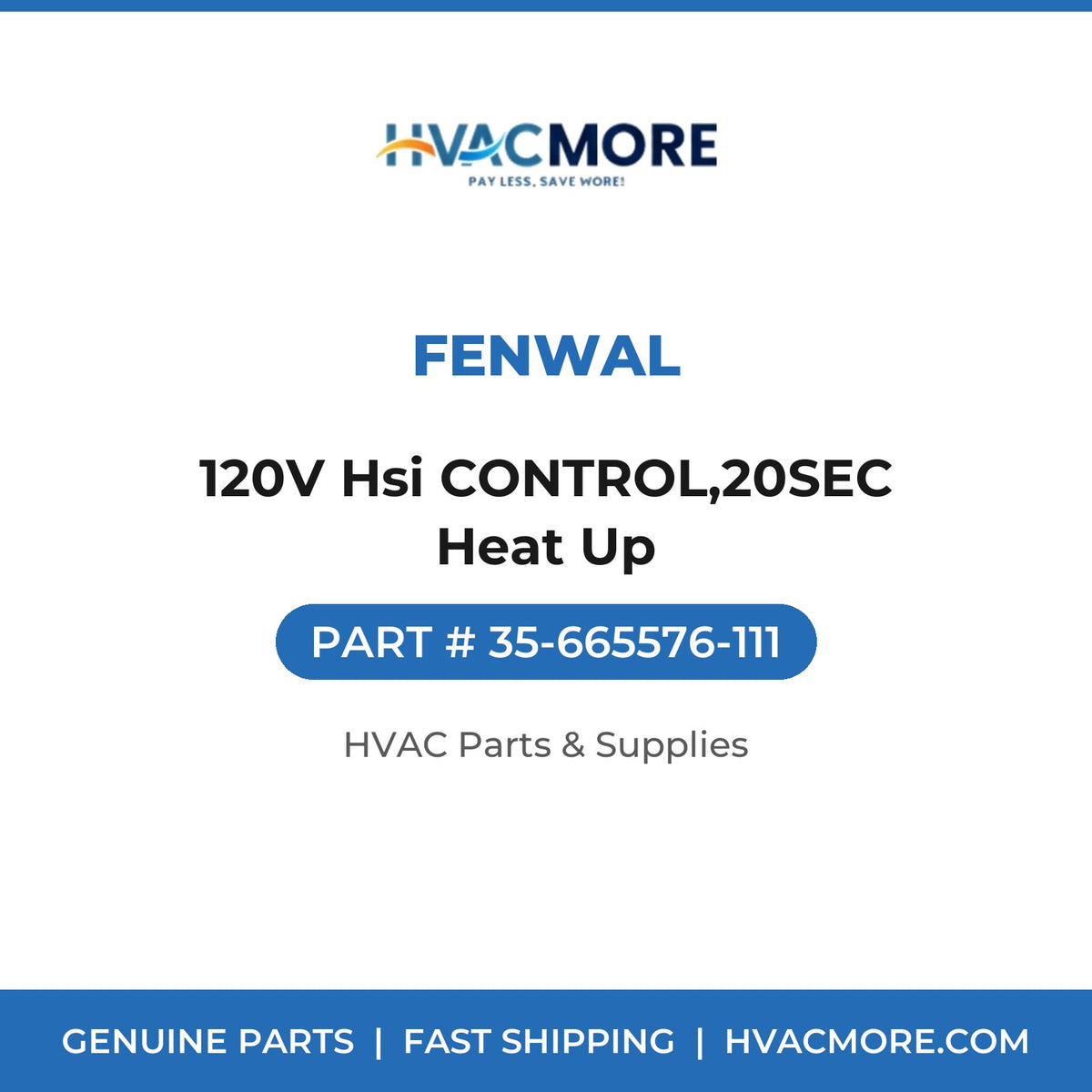 Fenwal 120V Hsi CONTROL,20SEC Heat Up 35-665576-111
