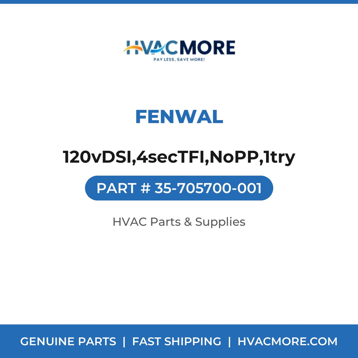 Fenwal 120vDSI,4secTFI,NoPP,1try 35-705700-001