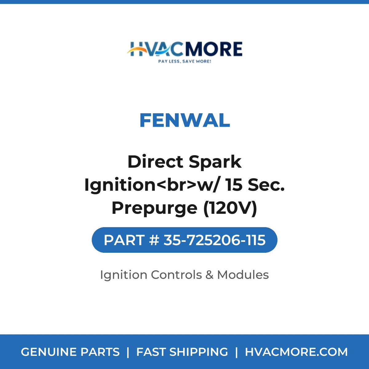 Fenwal Direct Spark Ignition<br>w/ 15 Sec. Prepurge (120V) 35-725206-115
