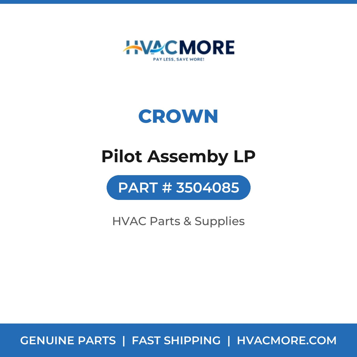 Crown Pilot Assemby LP 3504085