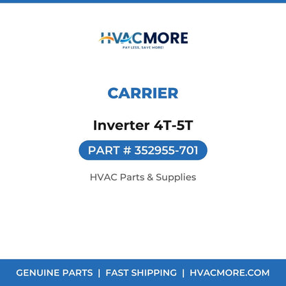 Carrier Inverter 4T-5T 352955-701