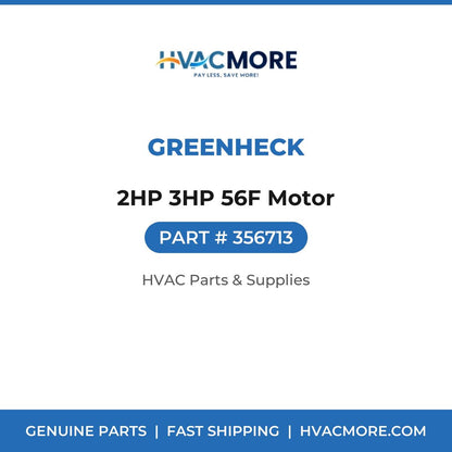 Greenheck 2HP 3HP 56F Motor 356713