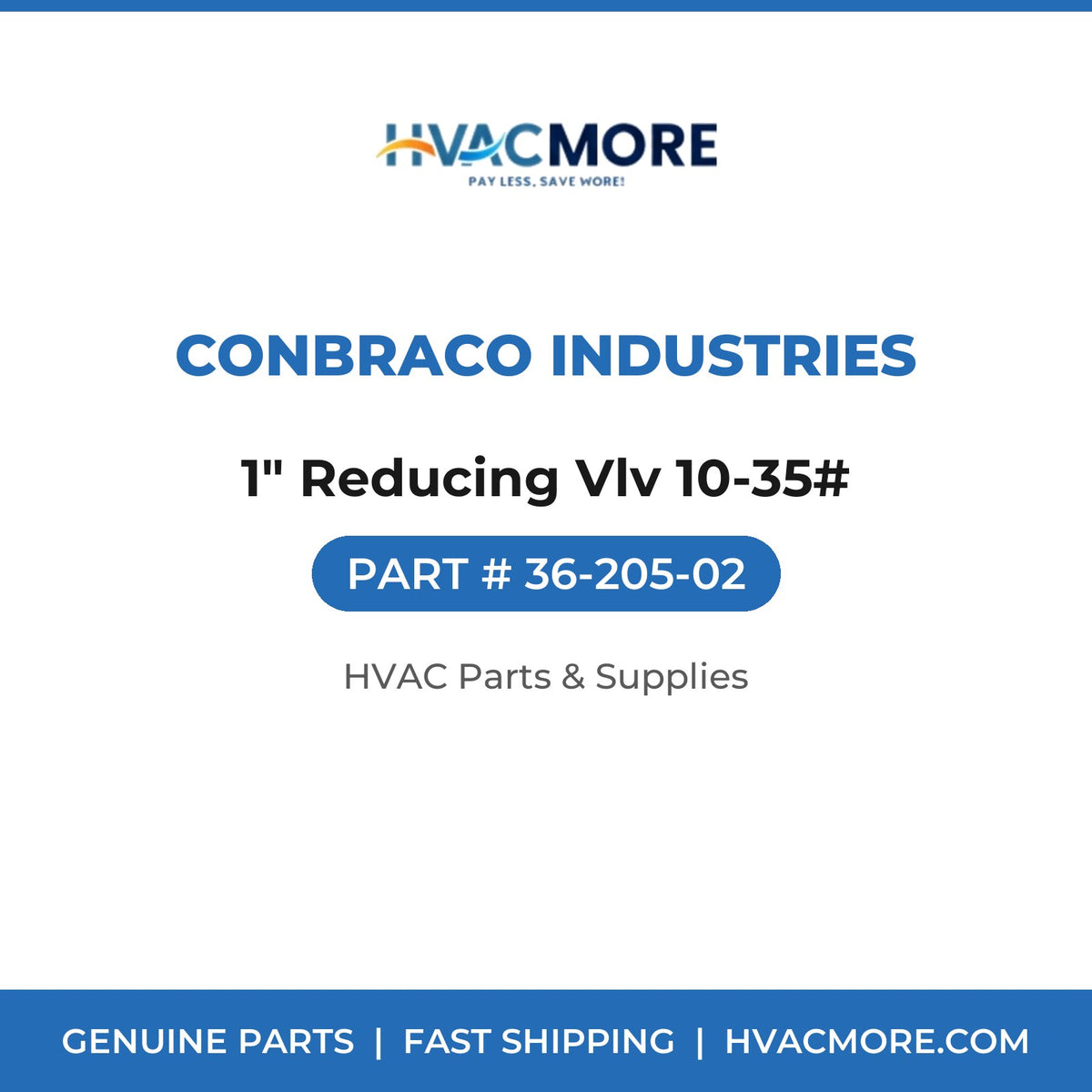 Conbraco Industries 1" Reducing Vlv 10-35# 36-205-02
