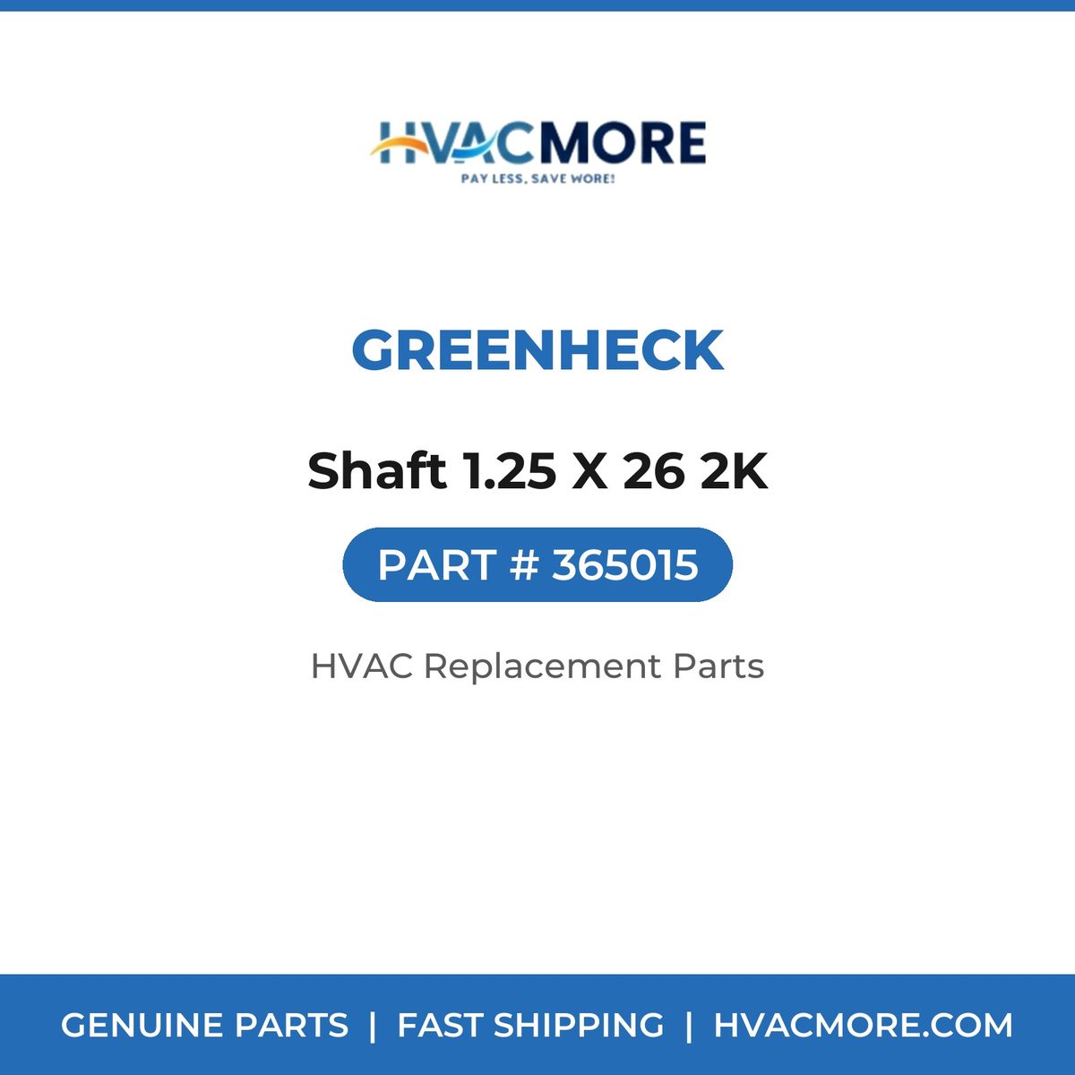 Greenheck Shaft 1.25 X 26 2K 365015