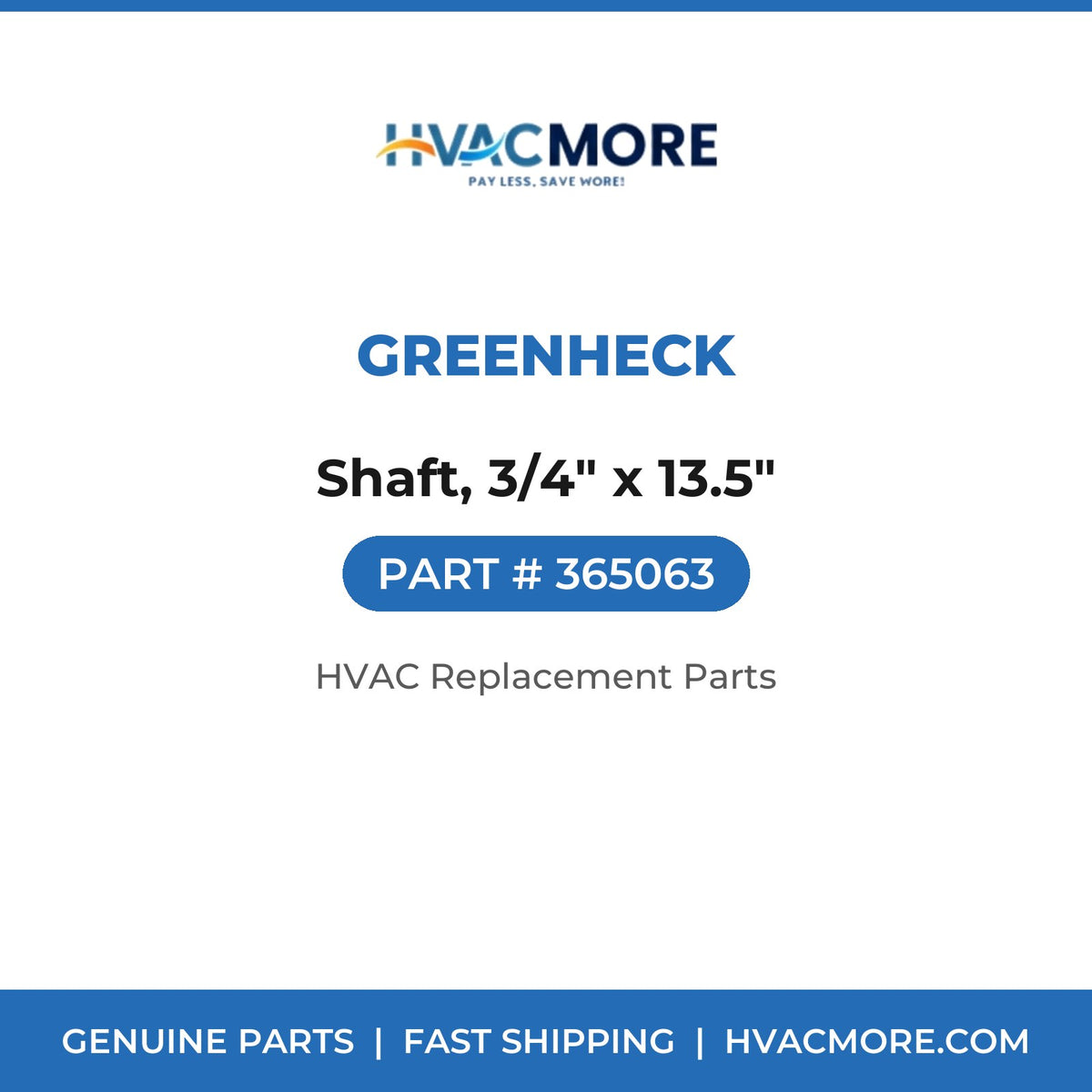 Greenheck Shaft, 3/4" x 13.5" 365063