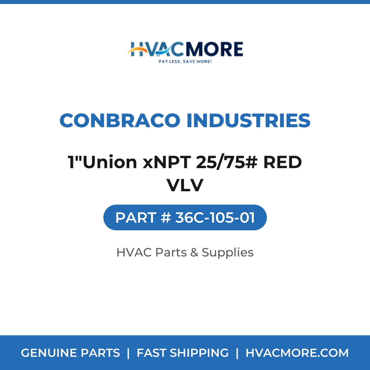 Conbraco Industries 1"Union xNPT 25/75# RED VLV 36C-105-01