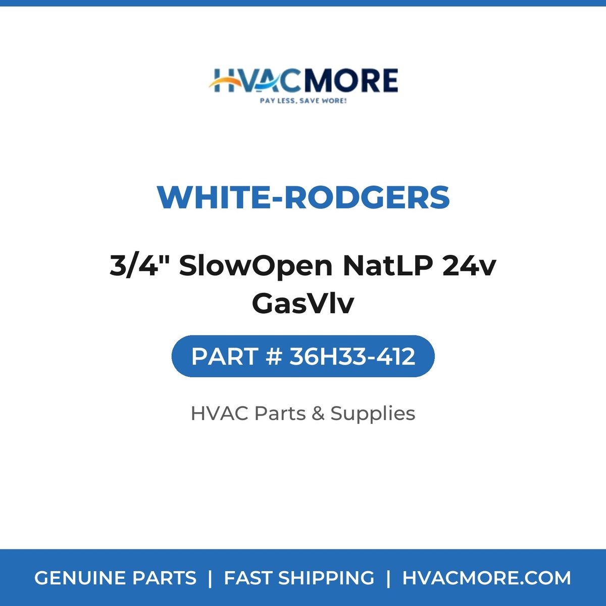 White-Rodgers 3/4" SlowOpen NatLP 24v GasVlv 36H33-412
