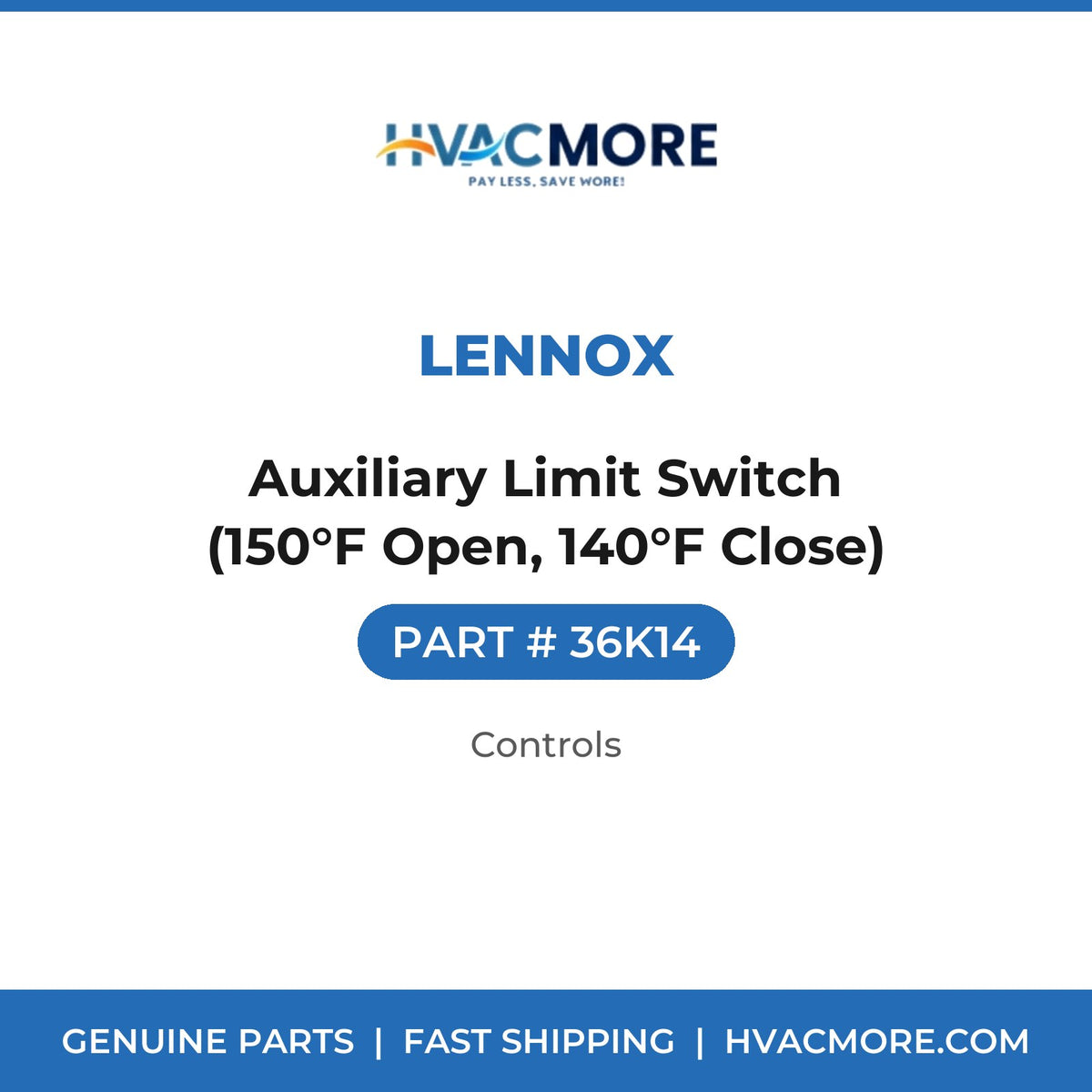 Lennox Auxiliary Limit Switch (150°F Open, 140°F Close) 36K14